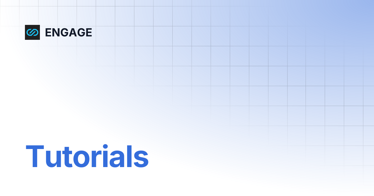Tutorials | ENGAGE