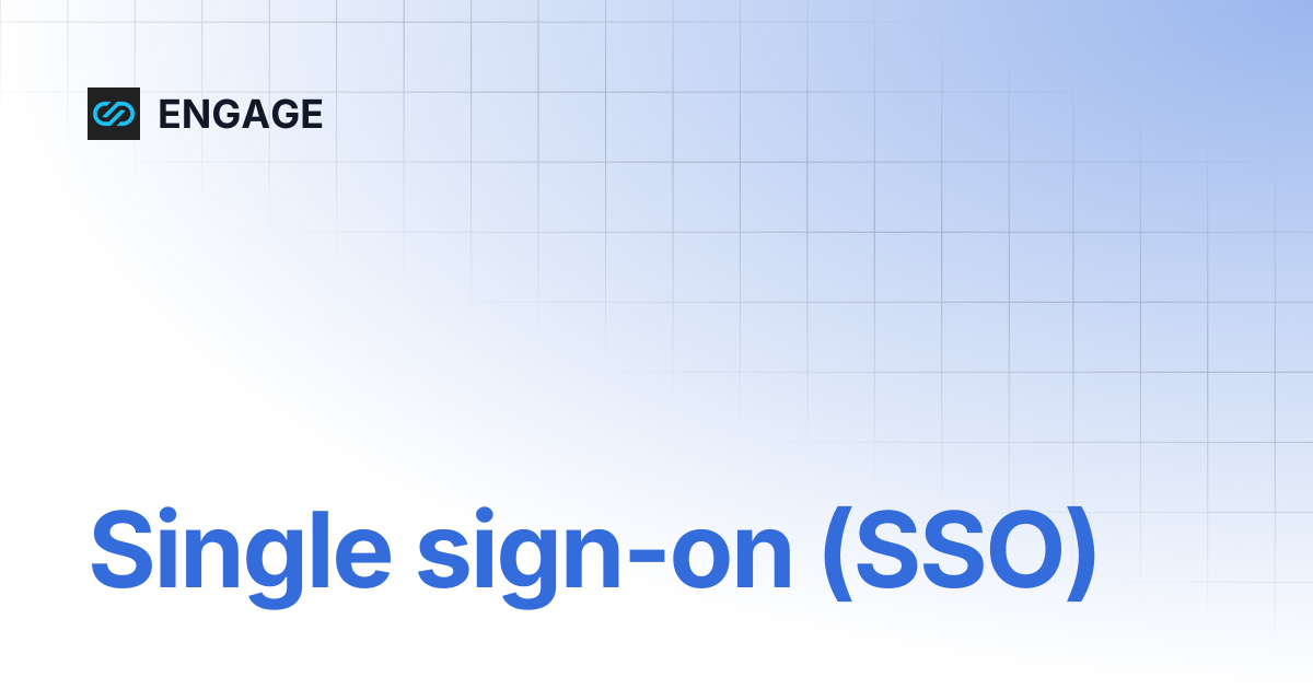 Single sign-on (SSO) | ENGAGE