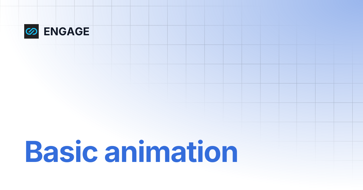 Basic animation | ENGAGE