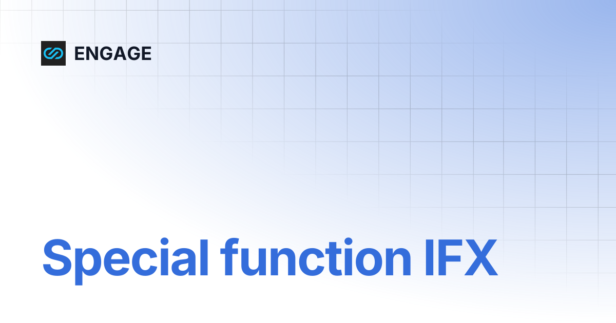 Special function IFX | ENGAGE