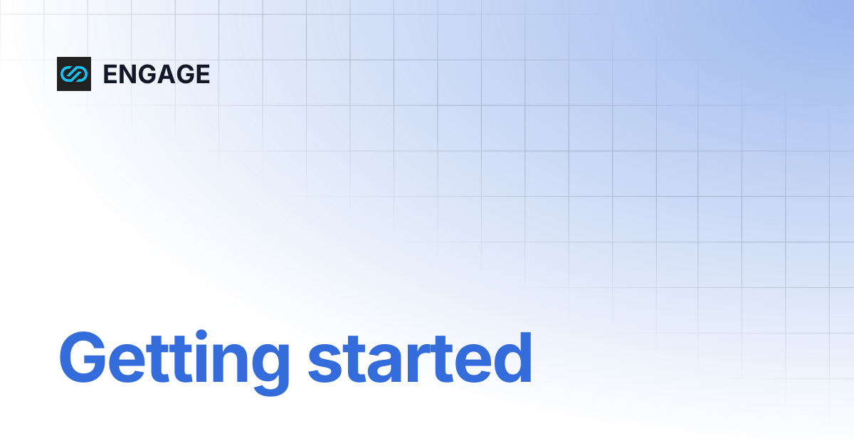 Getting started | ENGAGE
